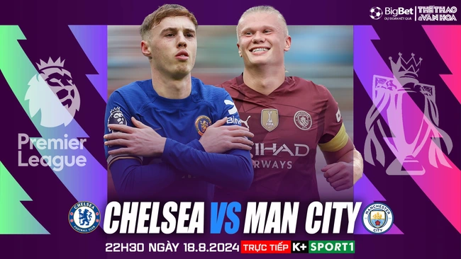 Nhận định, soi tỷ lệ Chelsea vs Man City (22h30 ngày 18/8), Ngoại hạng Anh vòng 1 - Ảnh 1., 123b, trang chủ 123b