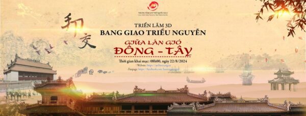 Triển lãm 3D "Bang giao triều Nguyễn: Giữa làn gió Đông - Tây" - Ảnh 1., 123b, trang chủ 123b